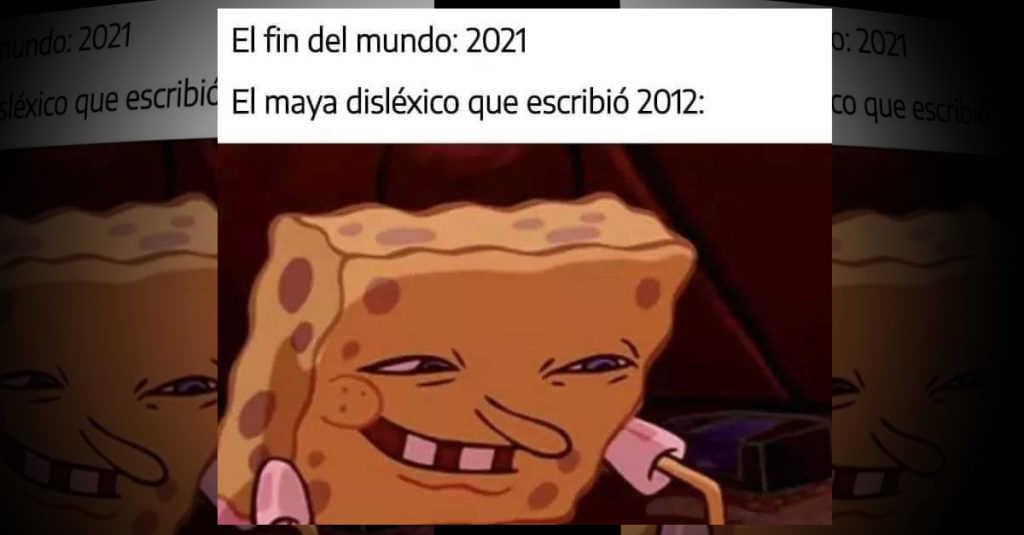 fin del mundo 2020 maya dislexico